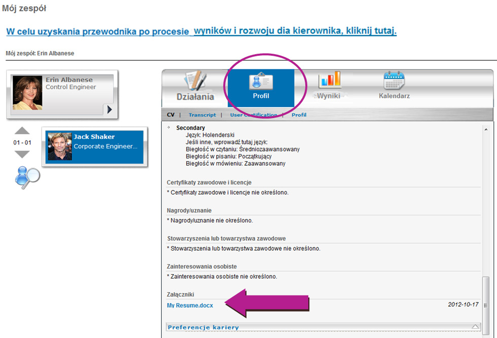Mój zespół: Przeglądanie profilu zawodowego pracownika Kliknij nagłówek Profil, aby wyświetlić