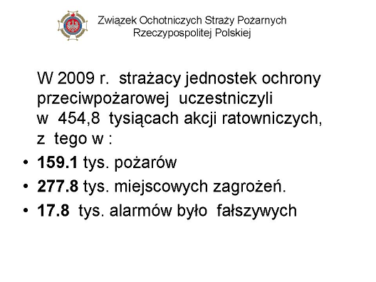 mite przykłady znaleźć można w rozwijającym się procesie współdziałania z Państwowym Ratownictwem, z Lotniczym Pogotowiem Ratunkowym.