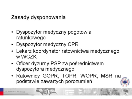 loty do wypadków i nagłych zachorowań, a po drugie realizuje transporty międzyszpitalne z wykorzystaniem śmigłowców i samolotów w trybie pilnym lub planowym.