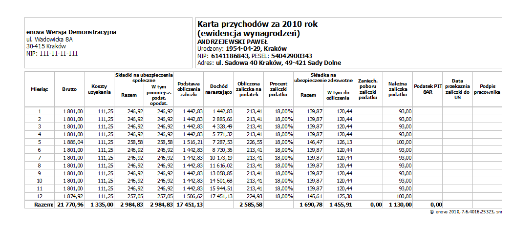 Na ekranie pojawi się wydruk jak poniżej. Generowanie Zestawienia do PIT 11 i PIT 8ar Poniżesz zestawienia są pomocne przy sprawdzaniu deklracji PIT 11.