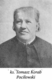 Kilka rysów z Ŝycia śp. ks. Tomasza Pociłowskiego, proboszcza w Łącku Śp. ks. Tomasz Korab Pociłowski urodził się w 1819 r. w Kleczy, pow. Wadowice, z rodziców Jana Kantego i Anny z Kowalewskich.