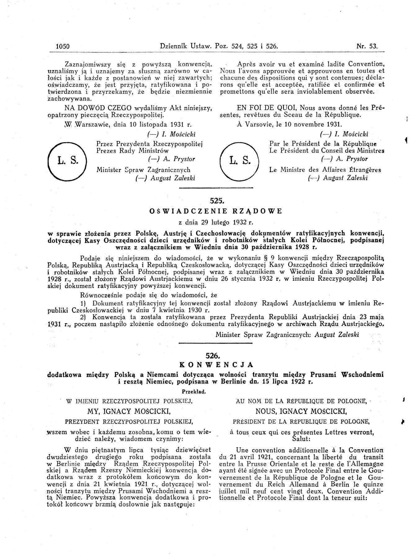 1050 Dziennik Ustaw. Poz. 524, 525 i 526. Nr. 53. Zaznajomiwszy się z powyższą konwencją, uznaliśmy ją i uznajemy za słus zną zarówno w całości jaje i każde z postanowień w niejzawartychj Qś.
