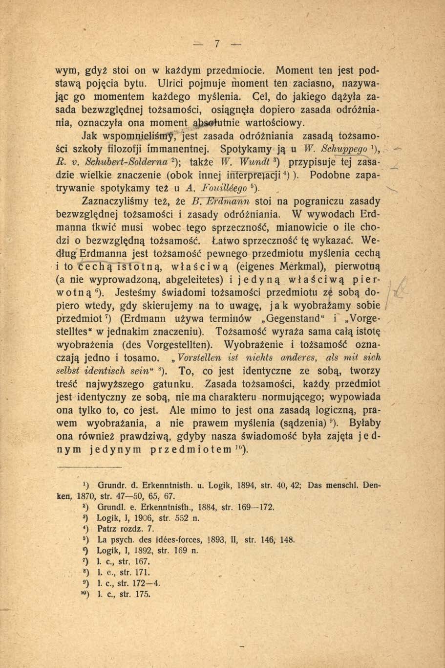 7 wym, gdyż stoi on w każdym przedmiocie. Moment ten jest podstawą pojęcia bytu. Ulrici pojmuje moment ten zaciasno, nazywając go momentem każdego myślenia.