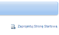 1.4 Zaprojektuj Stronę Startową Aby zmienić wygląd Strony Głównej, kliknij