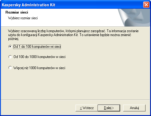 I N S T A L O W A N I E K A S P E R S K Y A D M I N I S T R A T I O N K IT KROK 3. WYBÓR ROZMIARU SIECI Określ rozmiar sieci, w której instalujesz Kaspersky Administration Kit (patrz rysunek poniżej).