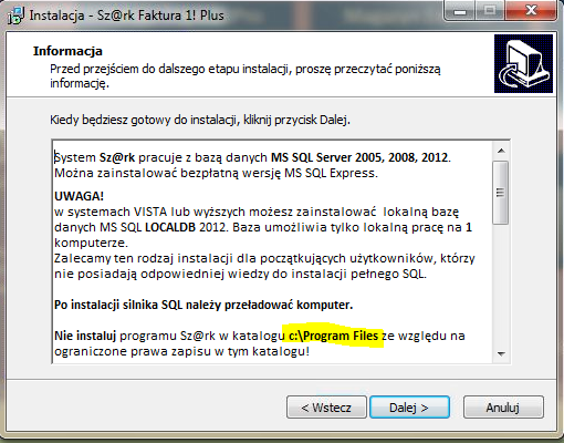 ważną informację. Zgodnie z jej treścią odradzamy instalowanie programu w katalogu systemowym C:\Program Files.