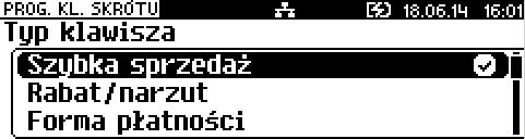 Programowanie bazy klawiszy jest dostępne w menu: 2 KIEROWNIK 2 PROGRAMOWANIE BAZ 8 KLAWISZE SKRÓTU Kasa umożliwia określenie klawisza skrótu do funkcji lub klawisza szybkiej sprzedaży Kasa