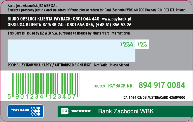 Karty w Programie PAYBACK Karty punktowe PAYBACK Karty płatnicze MasterCard PAYBACK Numer PAYBACK znajduje się: poniżej pola na podpis na pasku