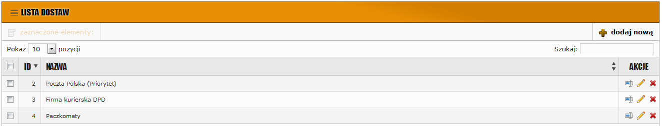 Dostawy Aby edytować formy dostawy, należy kliknąć w lewym menu zakładkę przeniesie nas do listy dostaw.