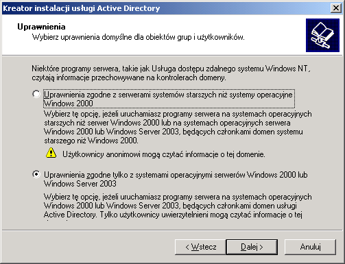 Następnie określany jest tryb autoryzacji w Active Directory. Można wybrać tryb zgodności z systemem domen NT, lub też nowy tryb właściwy dla Windows 2000 i 2003.