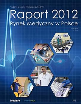 RYNEK USŁUG MEDYCZNYCH - KIERUNKI ROZWOJU RAPORT Coroczna, specjalna publikacja stanowiąca kompendium wiedzy na temat rynku medycznego głównych tendencji rozwojowych, perspektyw i podsumowań opinie i