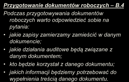 Planując audit należy uwzględnić ryzyko związane z działaniami zespołu auditującego: potencjalnymi zagrożeniami związanymi z negatywnym wpływem na bezpieczeństwo i higienę pracy, środowisko i jakość;