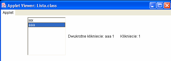 Obsługa list interfejs ItemListener: public void itemstatechanged(itemevent e) 43 Obsługa list import java.awt.*; import java.applet.applet; import java.awt.event.actionlistener; import java.awt.event.actionevent; import java.