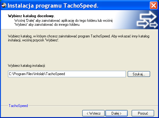 Domyślna ścieżka dostępu do zainstalowanego programu to: Dla systemów 64 bitowych jest to ścieżka: C:\Program Files\Infolab\TachoSpeed C:\Program Files (x86)\infolab\tachospeed Zalecane jest