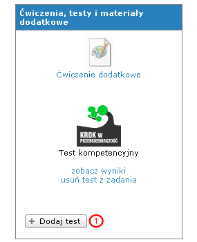 6.3 Podpięcie testu do zadania Gdy posiadamy już zatwierdzony test, możemy przypisać go do zadania dla którejś z grup. Jeden test może być przypisany do różnych zadań w różnych grupach.