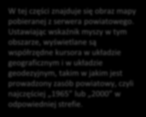 W tej części znajduje się obraz mapy pobieranej z serwera powiatowego.
