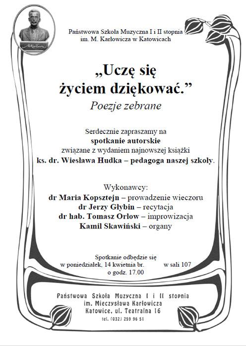 SPOTKANIE AUTORSKIE Z KS. WIESŁAWEM HUDKIEM 14 kwietnia 2014 r. Ciekawym wydarzeniem w życiu naszej szkoły było poetyckie spotkanie z ks. dr.