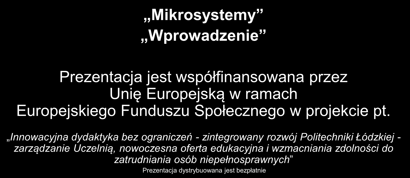 Innowacyjna dydaktyka bez ograniczeń - zintegrowany rozwój Politechniki Łódzkiej - zarządzanie Uczelnią, nowoczesna