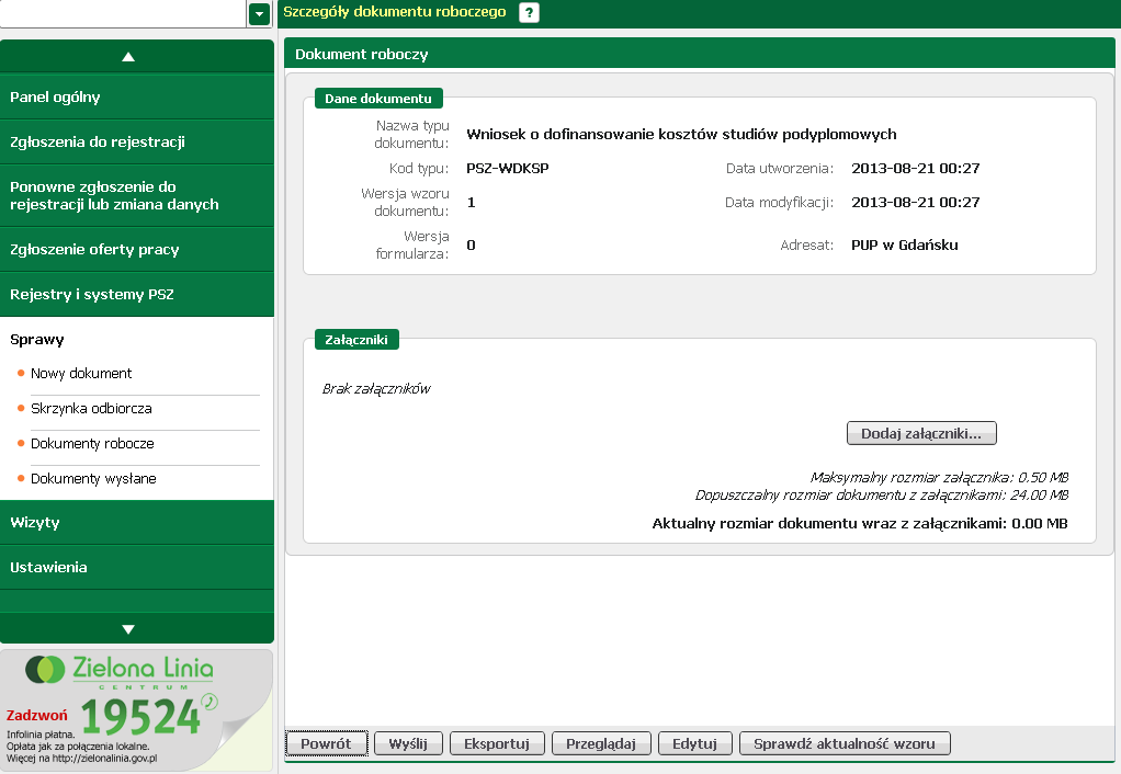 Sprawy Użytkownik ma do wyboru wiele opcji: - powrót do okna dokumentów roboczych, - wysłanie dokumentu wraz z załącznikami do urzędu, - eksport dokumentu do archiwum, - przeglądanie danych dokumentu