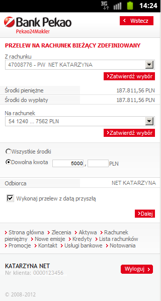 3. Przelew na rachunek zdefiniowany Aby wykonać przelew na rachunek zdefiniowany wybierz z menu Rachunek pieniężny a następnie Przelew na rachunek zdefiniowany.