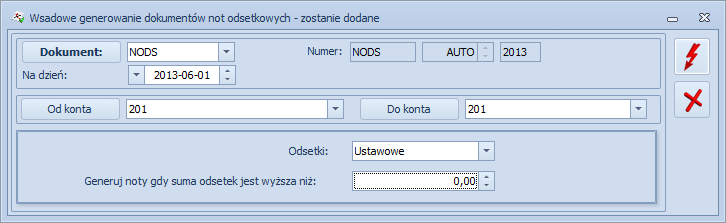 Generuj Noty gdy suma odsetek jest wyższa niż - Użytkownik podaje kwotę w walucie, w jakiej generowana będzie nota; jeżeli dla danej Noty suma odsetek jest wyższa od zadanej kwoty dokument jest