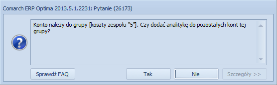 Rys. Komunikat Zaakceptowanie pytania spowoduje próbę dodania analityk do kont należących do wskazanej grupy.