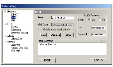 - Informacje możecie uzyskać z serveru poczty elektronicznej - Można dodać adres emailowy dla sytuacji zarejestrowania ruchu na obrazie poprzez ustawienie modyfikacji email alarmowego Modify alarm