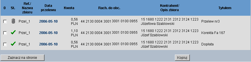 Listę przelewów Sposób sortowania Wstawiając znacznik w polu Odwrotnie decydujemy o zamianie kolejności wyświetlania danych.