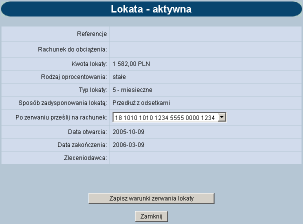 Ref. nazwa referencji wpisanej podczas wprowadzania lokaty Data otw. data otwarcia lokaty Data zakończ.
