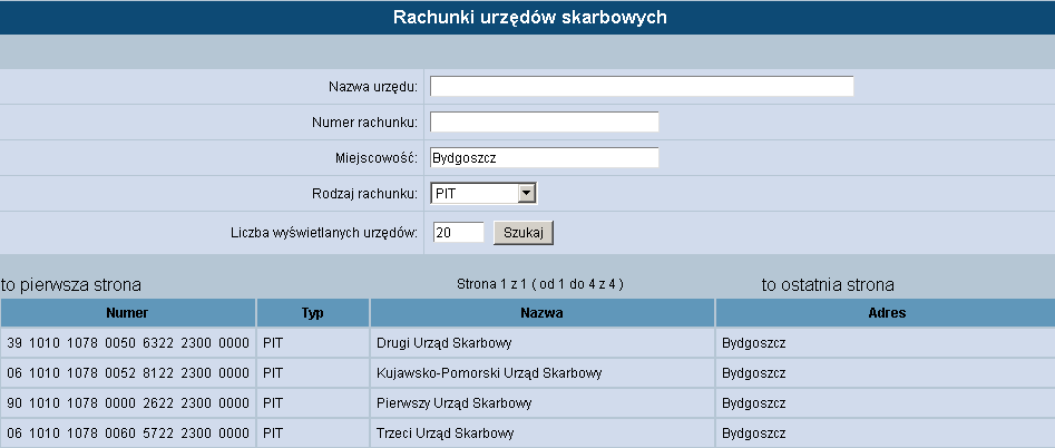 Szukanie US może się odbyć po: Nazwie urzędu Numerze rachunku Nazwie miejscowości Rodzaju rachunku: Uwaga! Między elementami zachodzi warunek i.