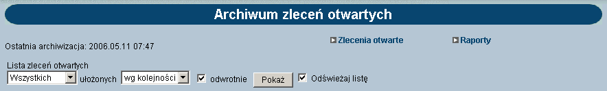 Dostępne klawisze funkcyjne to: Zapisz zlecenie wprowadzenie zlecenia ze statusem Nowe Zrezygnuj zamknięcie okna bez rejestracji zlecenia ARCHIWUM Wszystkie zlecenia, które mają status Zakończone,