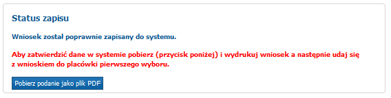 Jeżeli wszystkie dane są poprawne, proszę nacisnąć Zapisz. Dopiero teraz wniosek został zapisany w systemie.