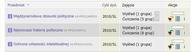 Ekran rejestracji Aby zarejestrować się do grupy zajęciowej kliknij ikonę koszyka z zieloną strzałką Jeżeli zajęcia przedmiotu mają więcej niż 1 grupę pojawi się ekran wyboru grupy.