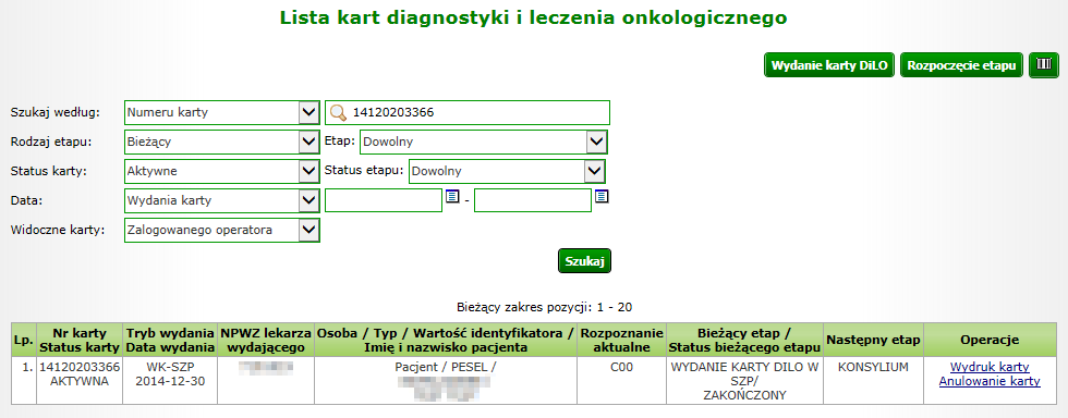 1. Rejestracja etapu dla karty wydanej w SZP Rozpoczęcie etapu powinno być zarejestrowane niezwłocznie po zgłoszeniu się pacjenta z kartą DiLO.