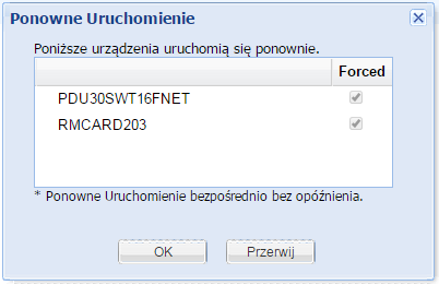 Okno potwierdzające włączenie grupy urządzeń Ponowne uruchomienie: Inicjalizacja Ponownego uruchomienia jednostki UPS/PDU/ATS. Kliknij OK aby kontynuować.