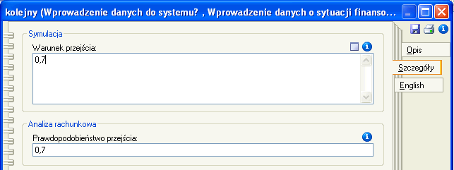 Dla celów analizy i symulacji modelu biznesowego niezbędne jest wprowadzenie informacji o prawdopodobieństwie przebiegu danej ścieżki procesu po każdej decyzji.