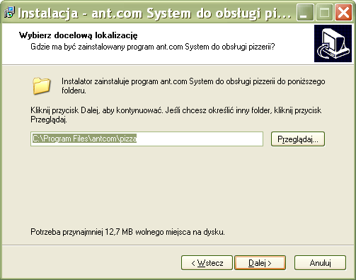 System do obsługi pizzerii instrukcja instalacji systemu 4 Możemy zmienid katalog instalacji za pomocą przycisku Przeglądaj lub ręcznego podania ścieżki.