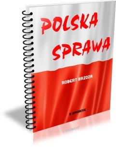 Inne Publikacje: 1 Polska Sprawa W raporcie Polska Sprawa stawiam bardzo kontrowersyjną tezę: konstruktorzy drugiej wojny światowej, działali, wykonując z góry nakreślony plan.