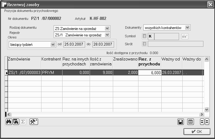 Domyślnie zaznaczona jest opcja ostatnio wybrana. Rezerwacja dotyczy pozycji na, której znajduje się kursor.