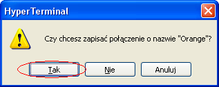 Przygotowanie połączenia HyperTerminal Połączenie to należy zakończyć wybierając polecenie Zakończ : Na kolejnych oknach