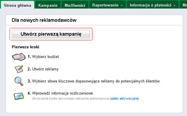 9 Tworzenie kampanii. Kliknij przycisk Utwórz pierwszą kampanię", aby przejść do kolejnego kroku.