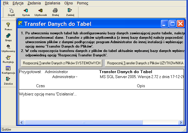 Dane umożliwiające rozpoczęcie pracy z programem należy przetransferować do tabel z plików tekstowych wykorzystując jedną z dwóch dostępnych opcji: (1) transfer danych z plików systemowych (nowe