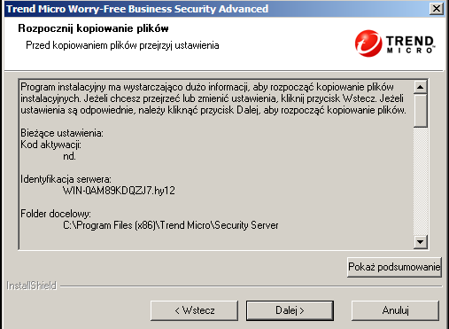 Instalowanie programu Security Server Część 5: Proces instalacji Na ekranie Rozpocznij kopiowanie plików jest wyświetlane podsumowanie wszystkich parametrów, które będą używane podczas instalacji