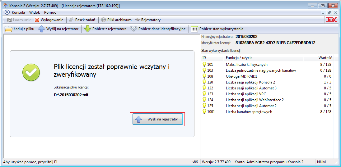 Konsola 2 Podręcznik użytkownika 4.10.1 Pobranie licencji z rejestratora Wszelkie modyfikacje licencji rejestratora (związane np.