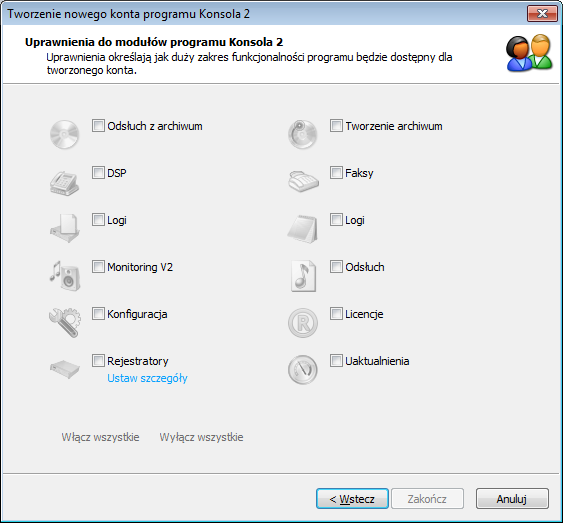 Konsola 2 Podręcznik użytkownika Następny (czwarty) etap kreatora pozwala określić, do których funkcjonalności programu Konsola 2 dany użytkownik będzie miał dostęp.