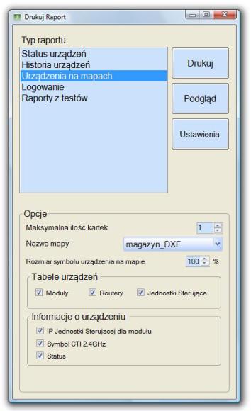 3.6.4 Wydruk urządzeń na mapach Aby wydrukować raport zawierający lokalizację urządzeń na mapach należy: 1) z menu Narzędzia wybrać opcję Drukuj raport, 2) w dialogu który się ukaże należy wybrać