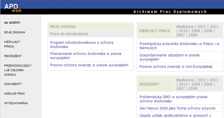 Proces dyplomowania APD - Archiwum Prac Dyplomowych informowanie o tematach, autorach, opiekunach prac w danych jednostkach, zaawansowane wyszukiwanie zarządzanie danymi o pracach dyplomowych (w tym