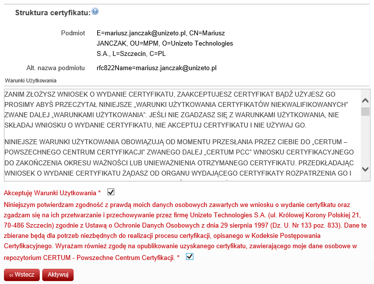 Uwaga: Prosimy o dokładną weryfikację danych do certyfikatu. Po dokonaniu aktywacji usługi, zmiana danych nie będzie możliwa.