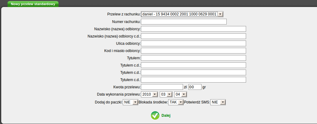 Nazwisko (nazwa) odbiorcy pole obowiązkowe, Ulica odbiorcy, Kod i miasto odbiorcy, Tytułem pole obowiązkowe, Kwotę przelewu pole obowiązkowe, Data wykonania