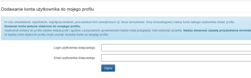 7. Dodawanie dostępu do profilu wspólnikowi, współpracownikowi, firmie konsultingowej W celu umożliwienia wypełniania wniosków i innych dokumentów związanych z realizowanym projektem: wspólnikom,